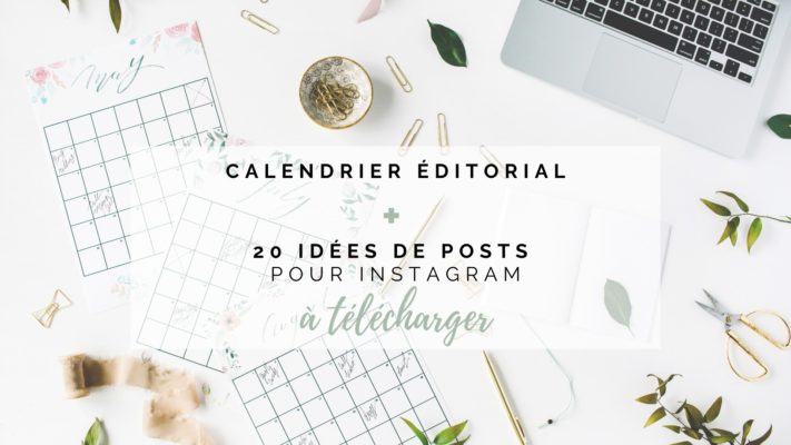 Calendrier editoriel 20 idées de post Instagram